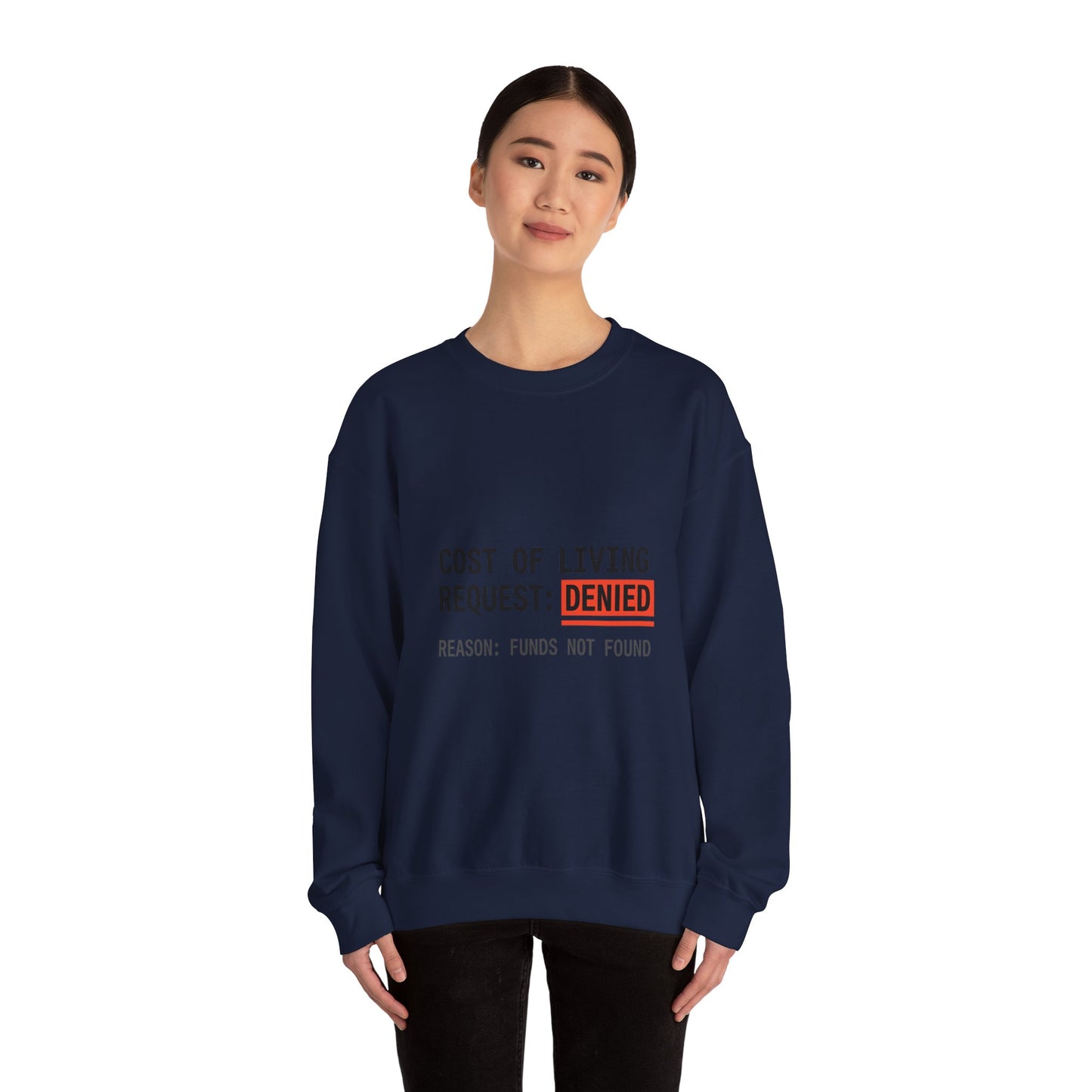 Cost of Living Request: DENIED Sweatshirt | budget humor, receipt aesthetic