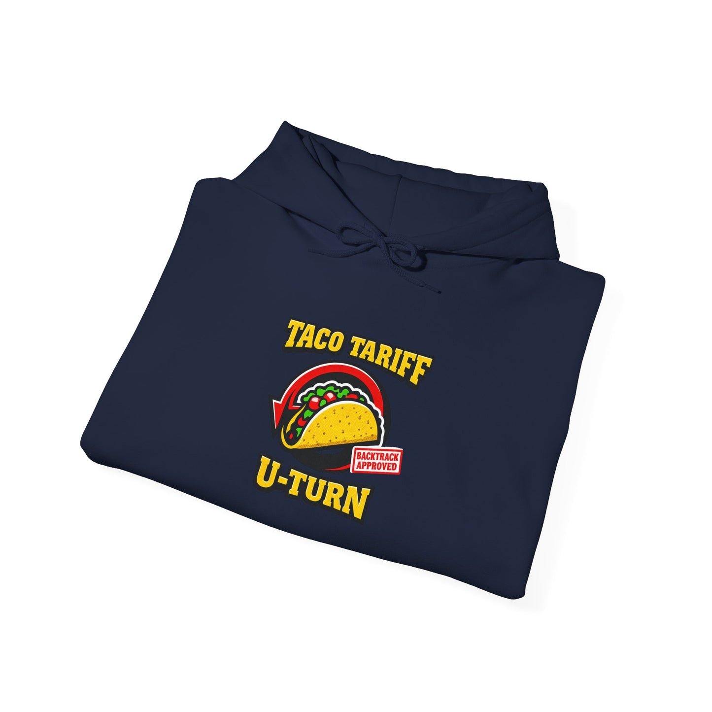 Taco Tariff U-Turn Hoodie | political taco pun, protest typography