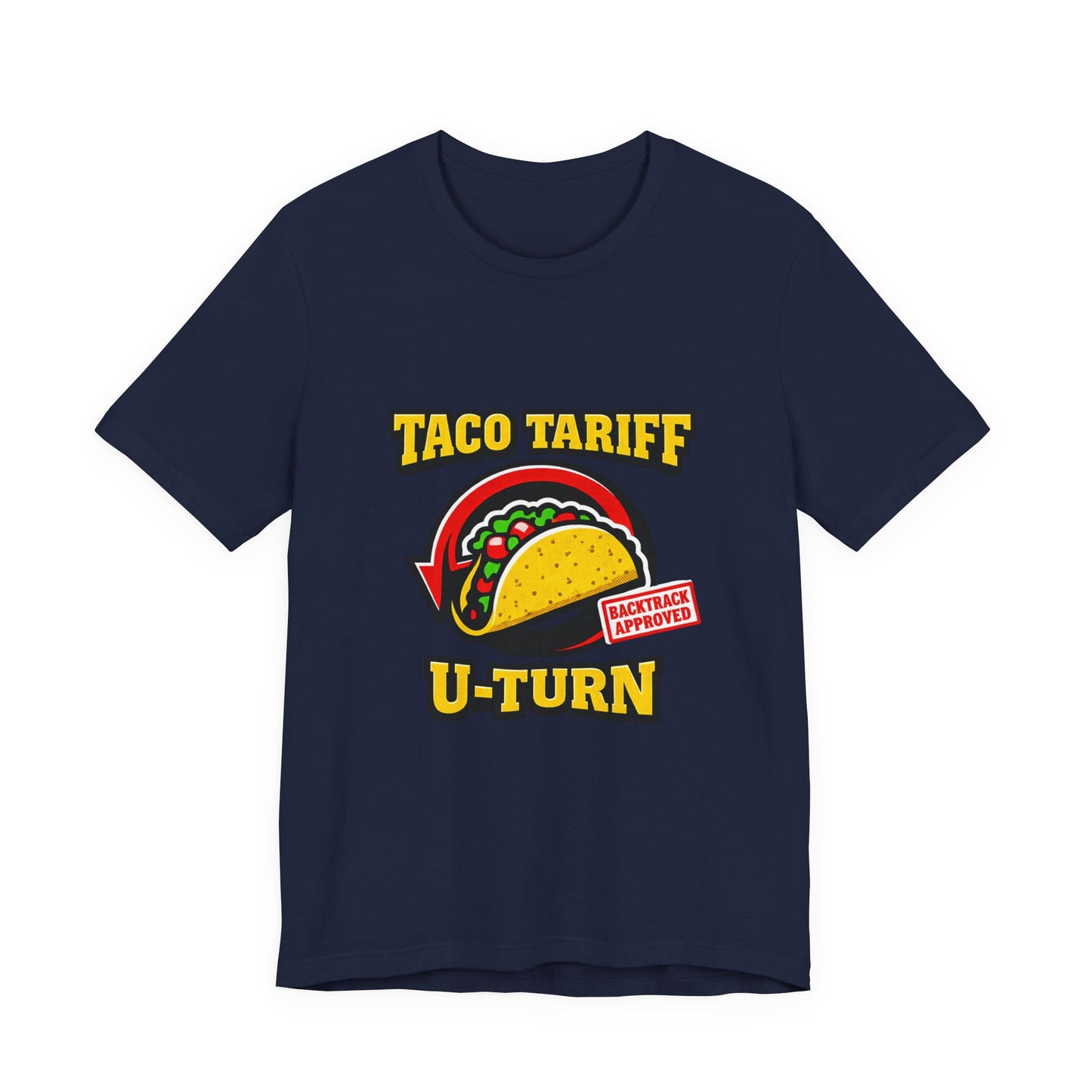 Taco Tariff U-Turn Tee | political taco meme, protest typography