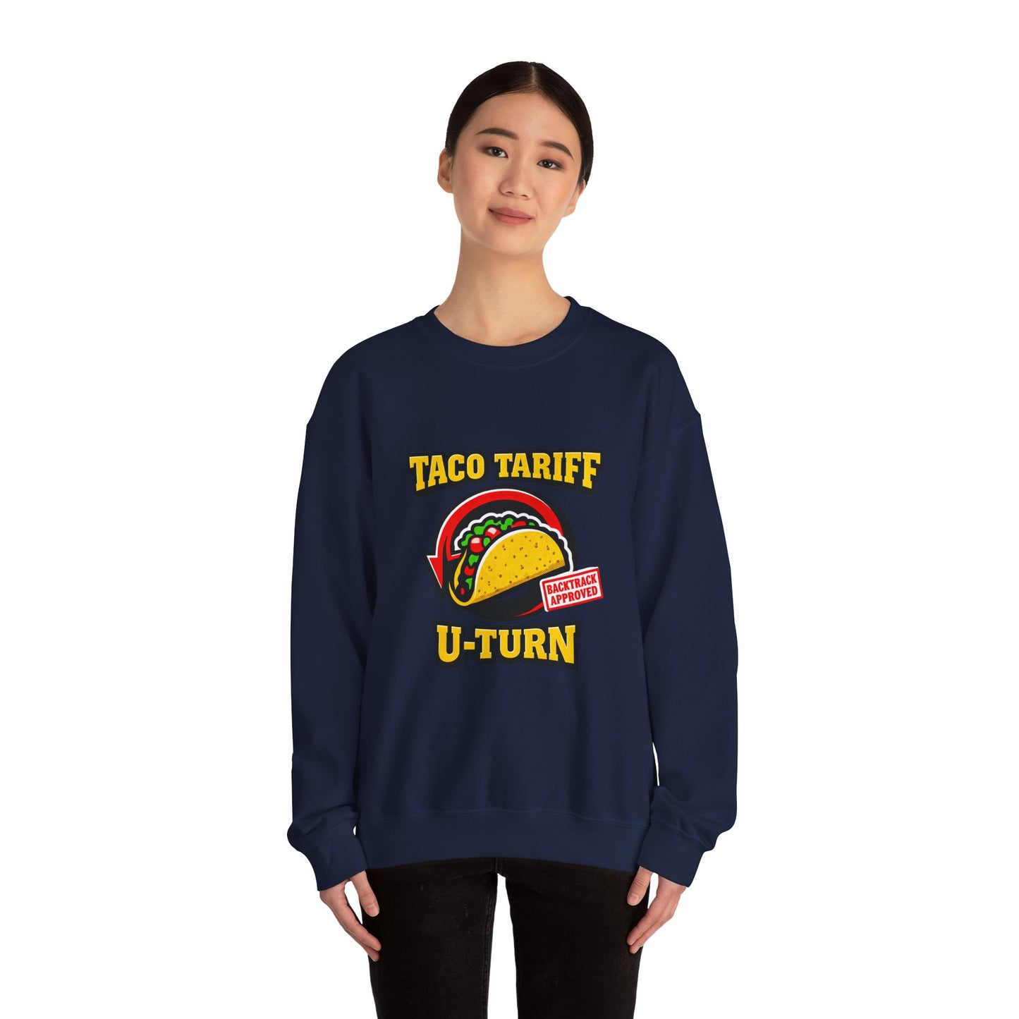 Taco Tariff U-Turn Sweatshirt | political taco meme, protest typography