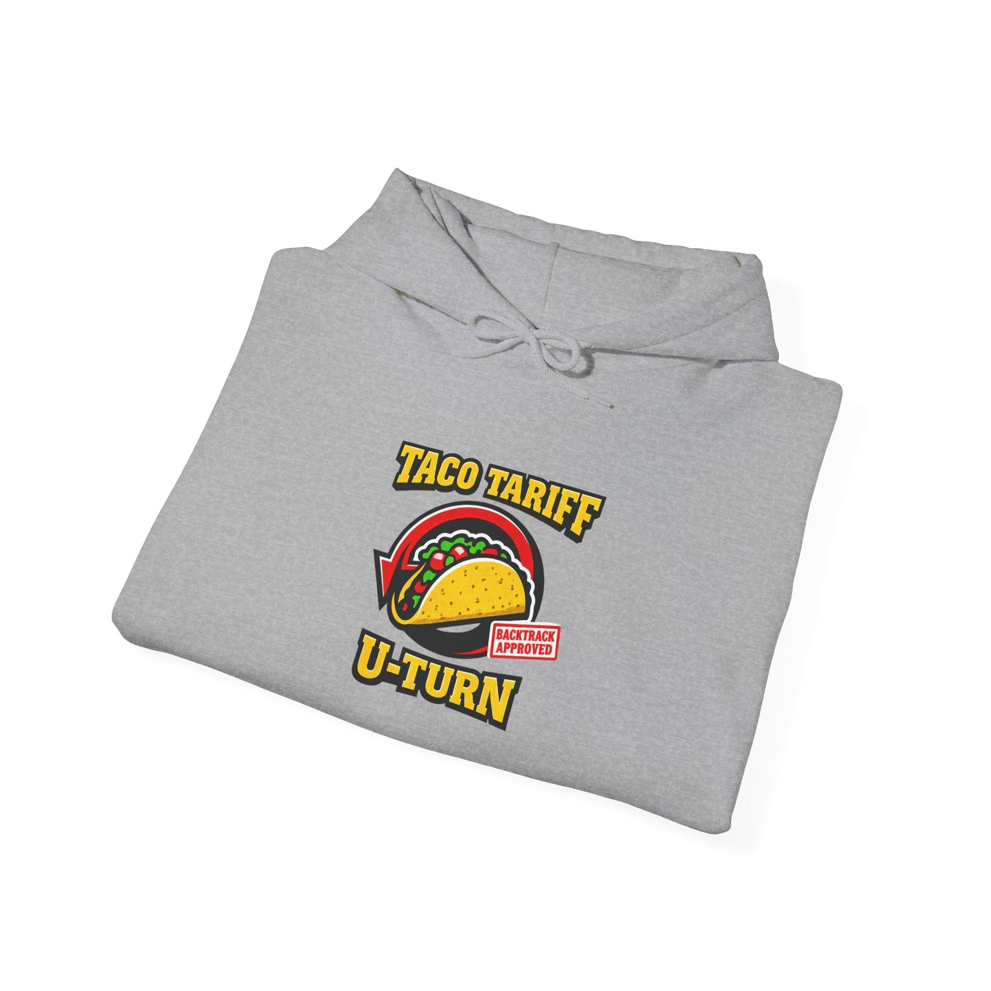 Taco Tariff U-Turn Hoodie | political taco pun, protest typography