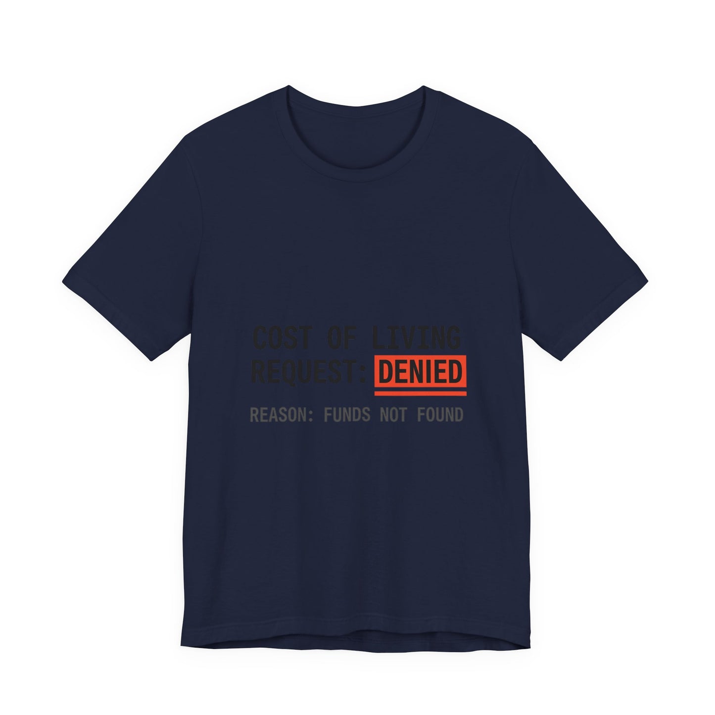 Cost of Living Request: Denied Tee | receipt aesthetic, budget humor