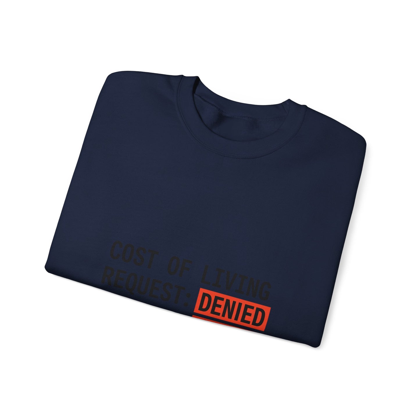 Cost of Living Request: DENIED Sweatshirt | budget humor, receipt aesthetic