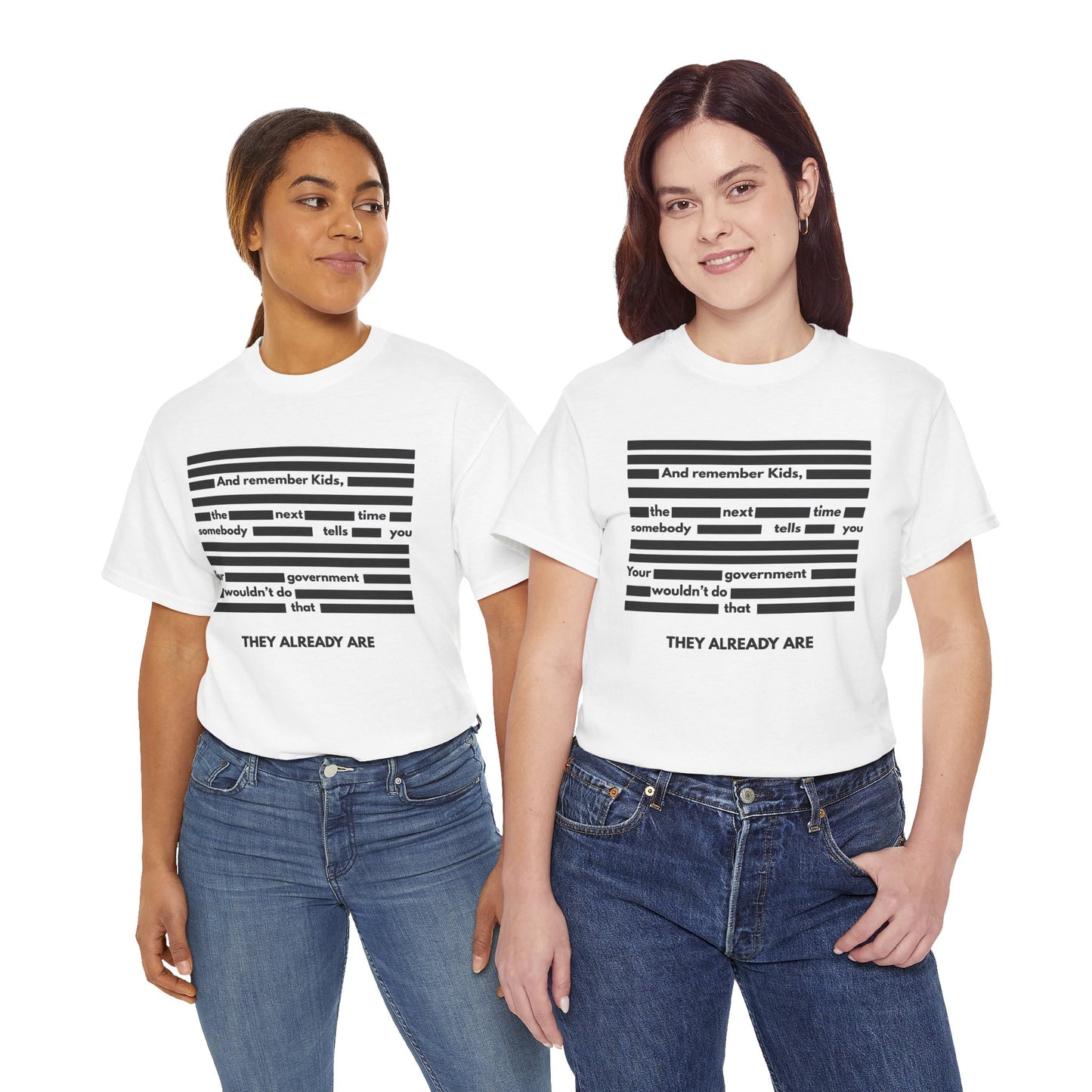 Redacted Message Tee | THEY ALREADY ARE blackout text political statement