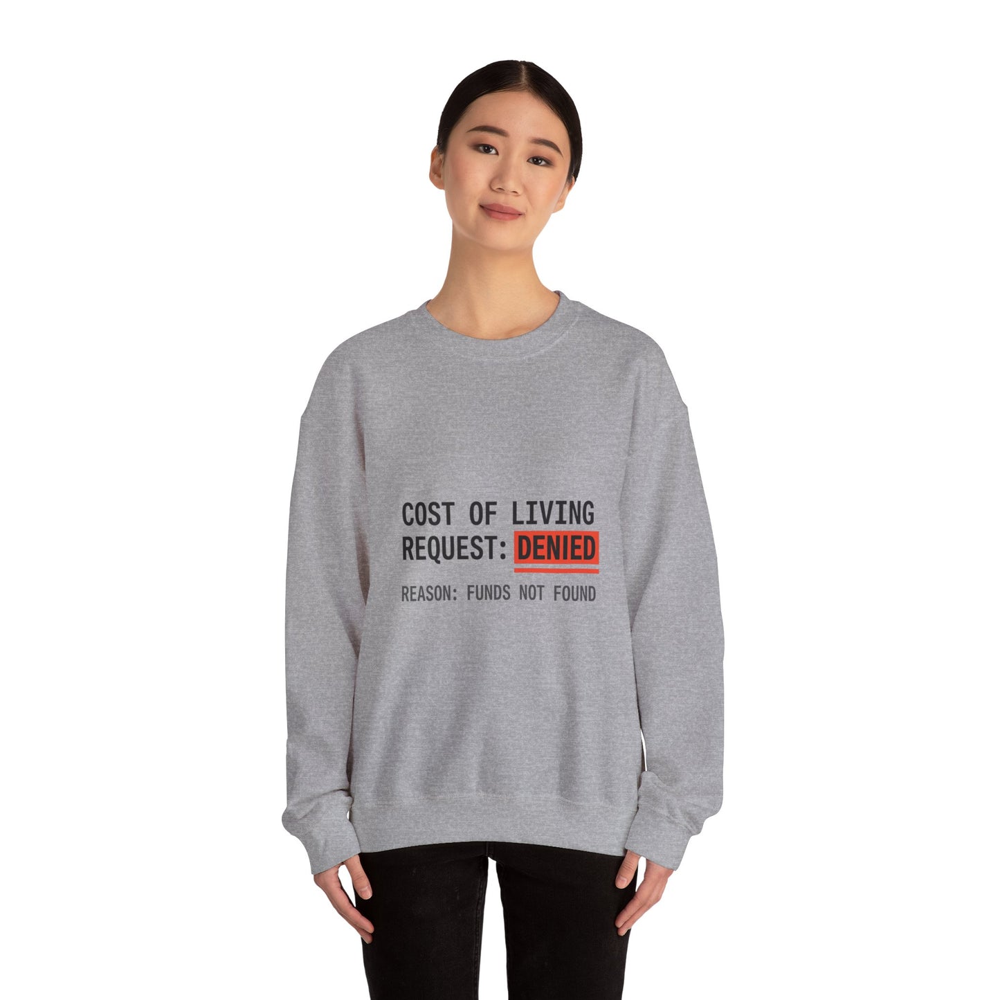 Cost of Living Request: DENIED Sweatshirt | budget humor, receipt aesthetic
