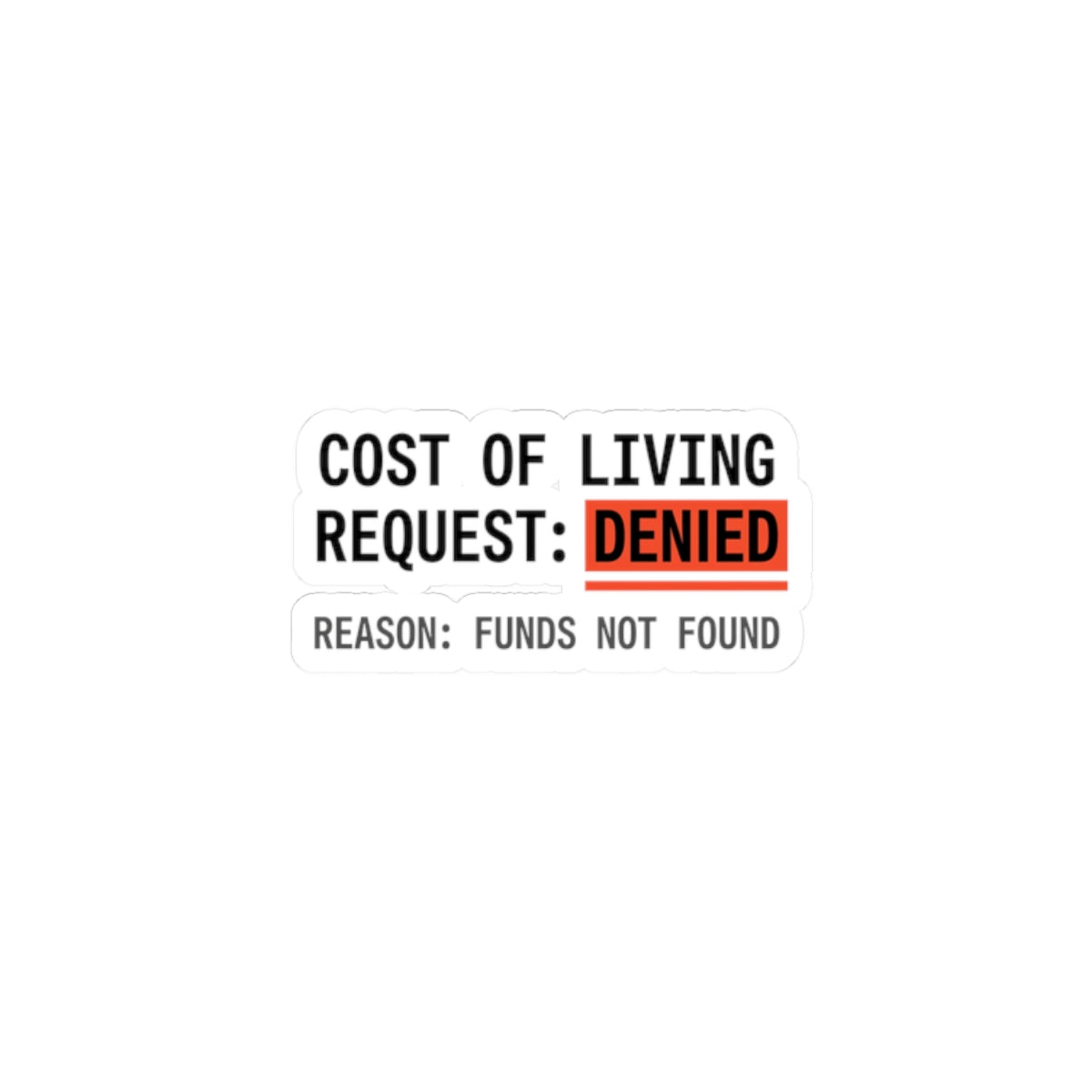 Cost of Living Request: Denied Sticker | receipt aesthetic, budget humor