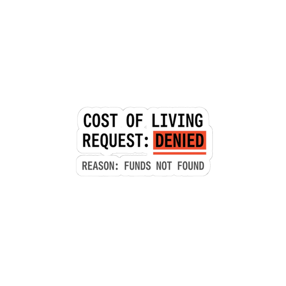 Cost of Living Request: Denied Sticker | receipt aesthetic, budget humor