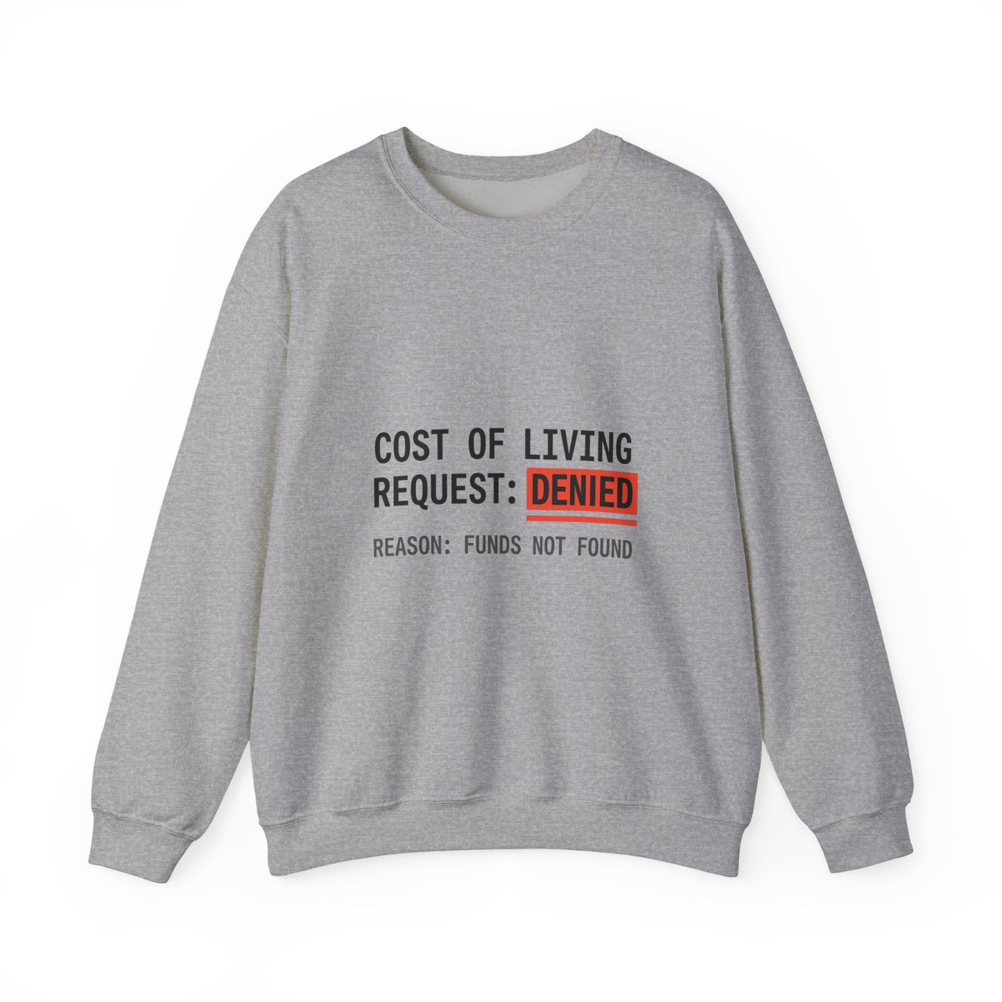Cost of Living Request: DENIED Sweatshirt | budget humor, receipt aesthetic