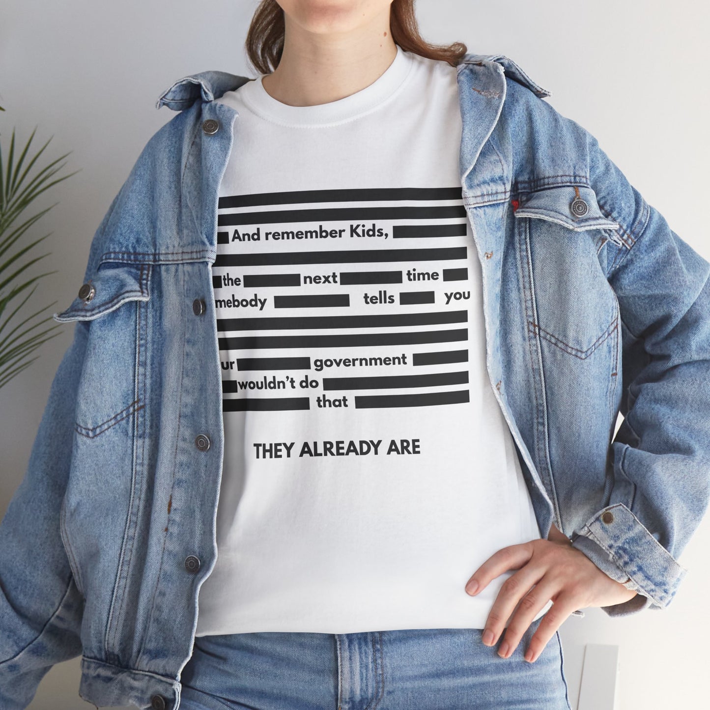 Redacted Message Tee | THEY ALREADY ARE blackout text political statement