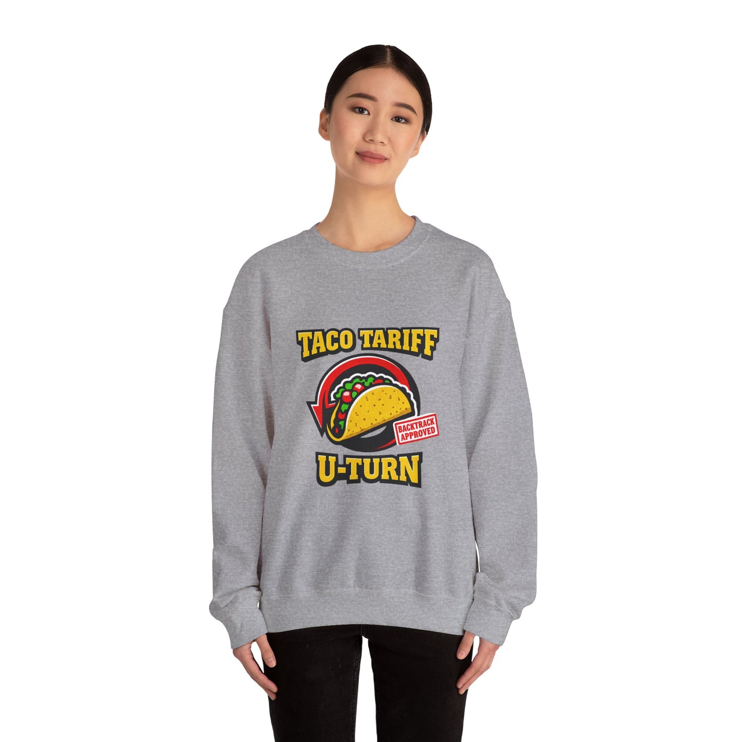 Taco Tariff U-Turn Sweatshirt | political taco meme, protest typography