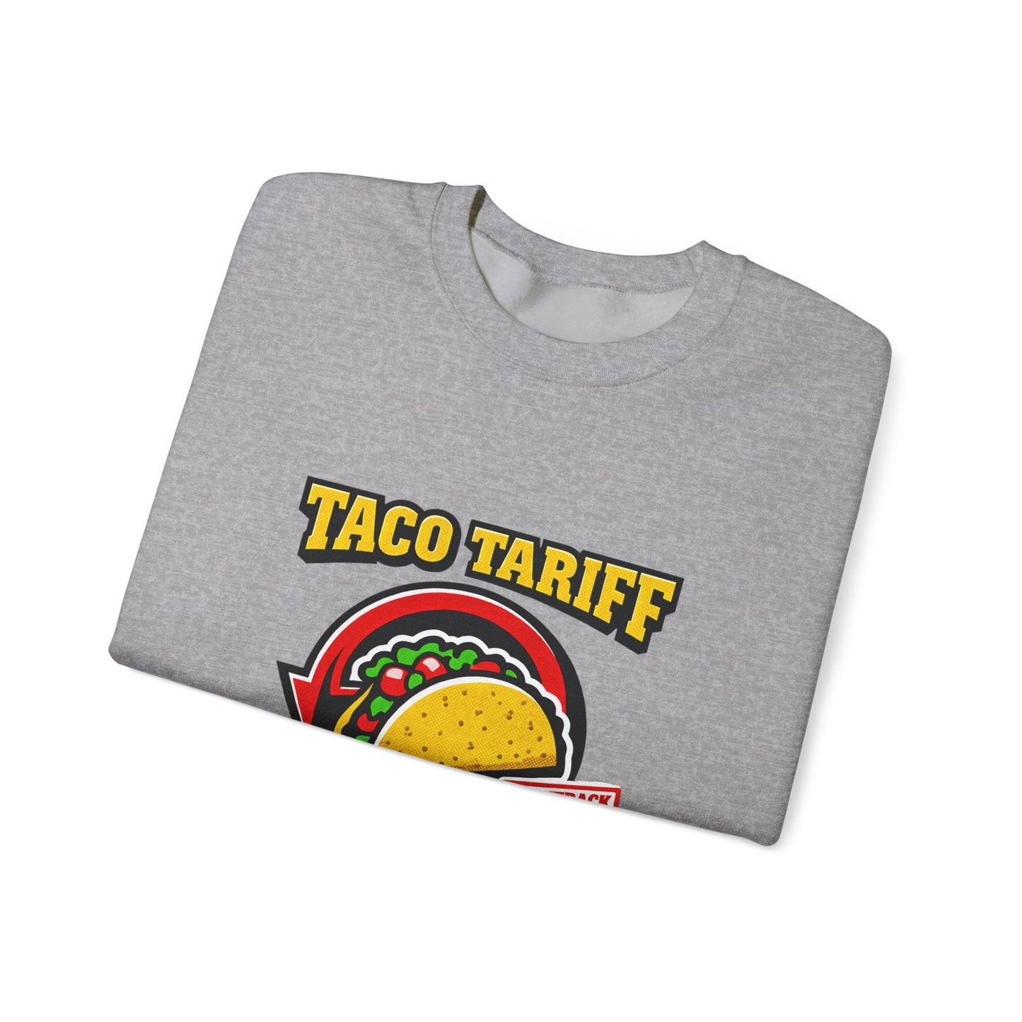 Taco Tariff U-Turn Sweatshirt | political taco meme, protest typography