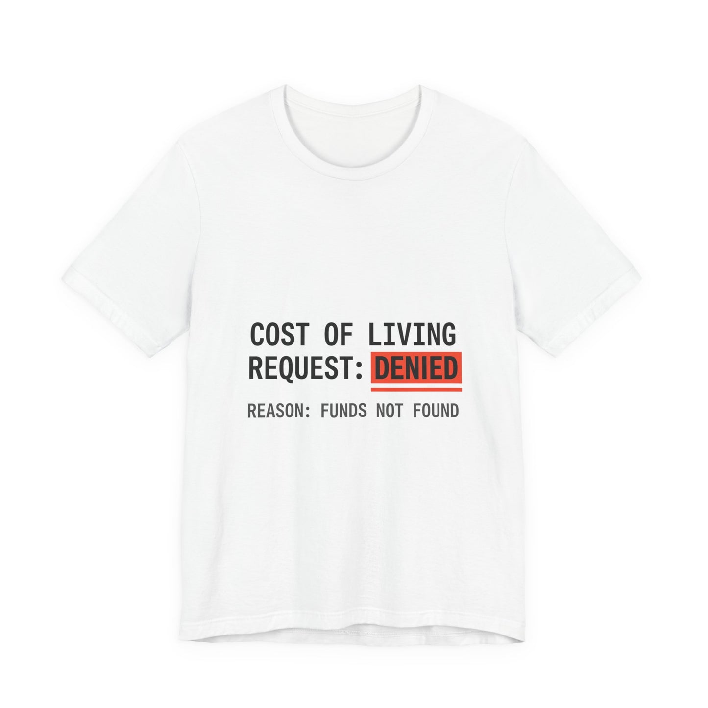 Cost of Living Request: Denied Tee | receipt aesthetic, budget humor
