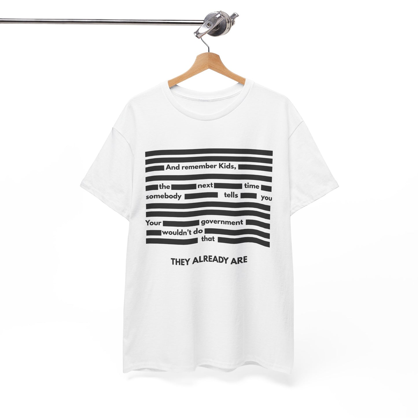 Redacted Message Tee | THEY ALREADY ARE blackout text political statement