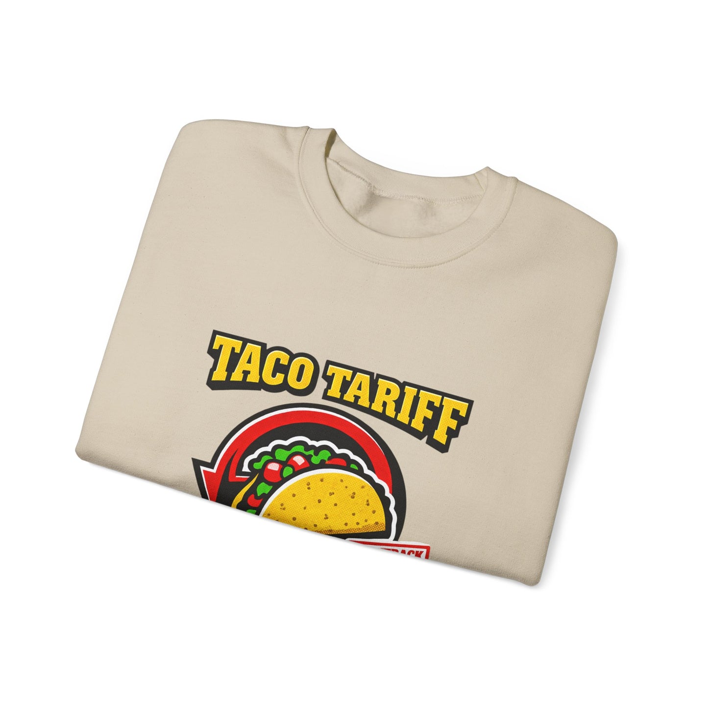 Taco Tariff U-Turn Sweatshirt | political taco meme, protest typography