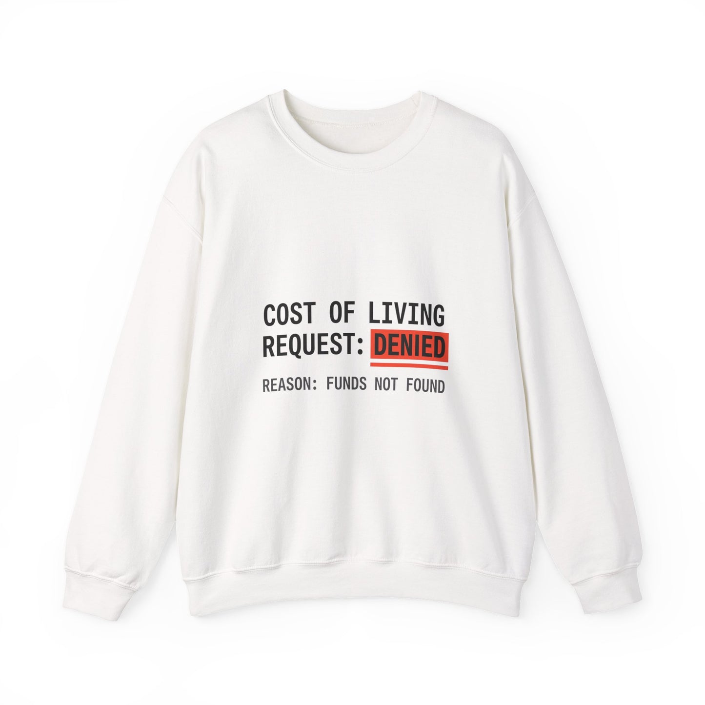 Cost of Living Request: DENIED Sweatshirt | budget humor, receipt aesthetic