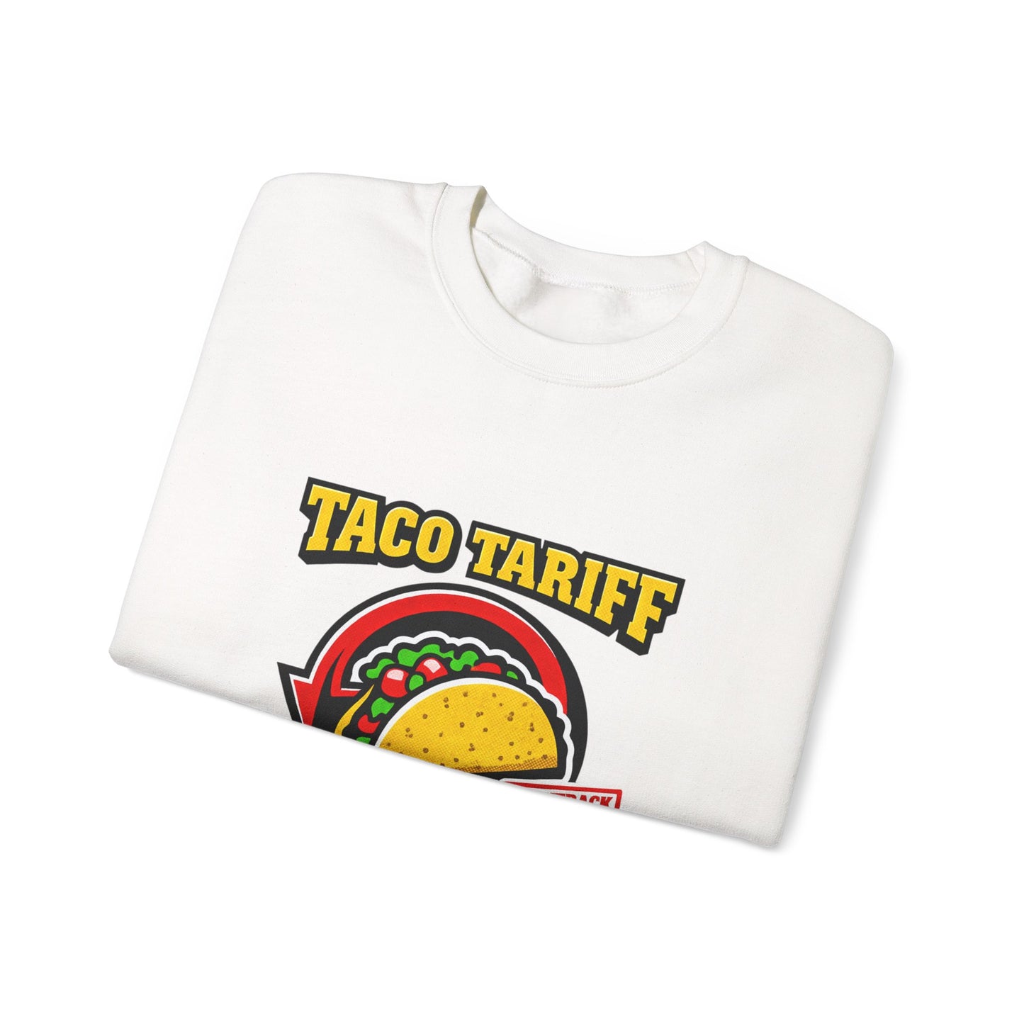 Taco Tariff U-Turn Sweatshirt | political taco meme, protest typography
