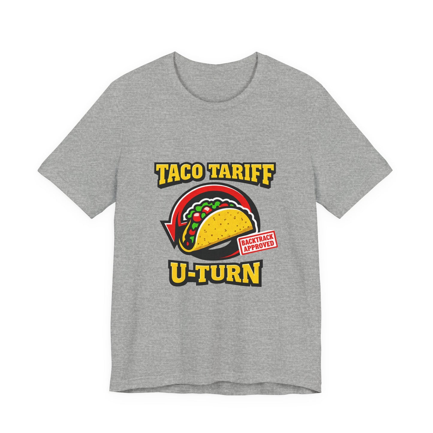 Taco Tariff U-Turn Tee | political taco meme, protest typography