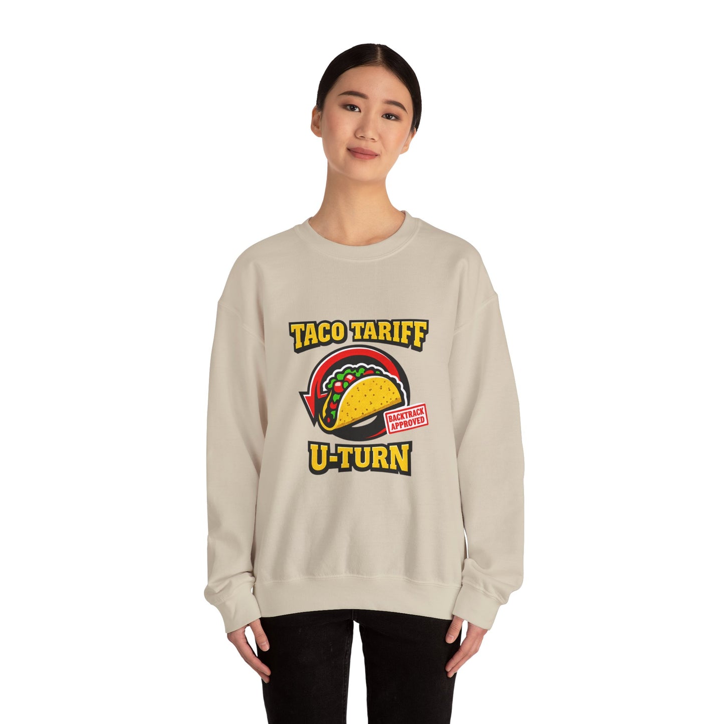 Taco Tariff U-Turn Sweatshirt | political taco meme, protest typography