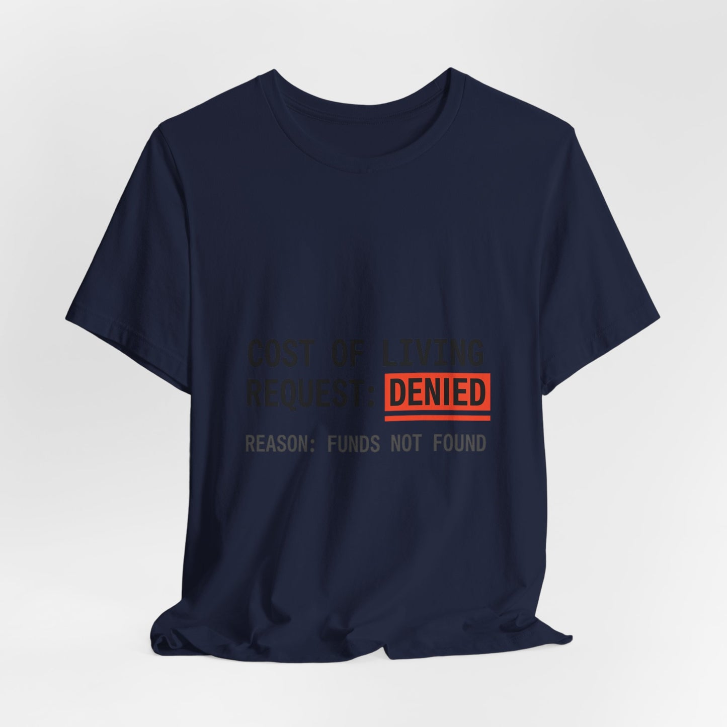 Cost of Living Request: Denied Tee | receipt aesthetic, budget humor