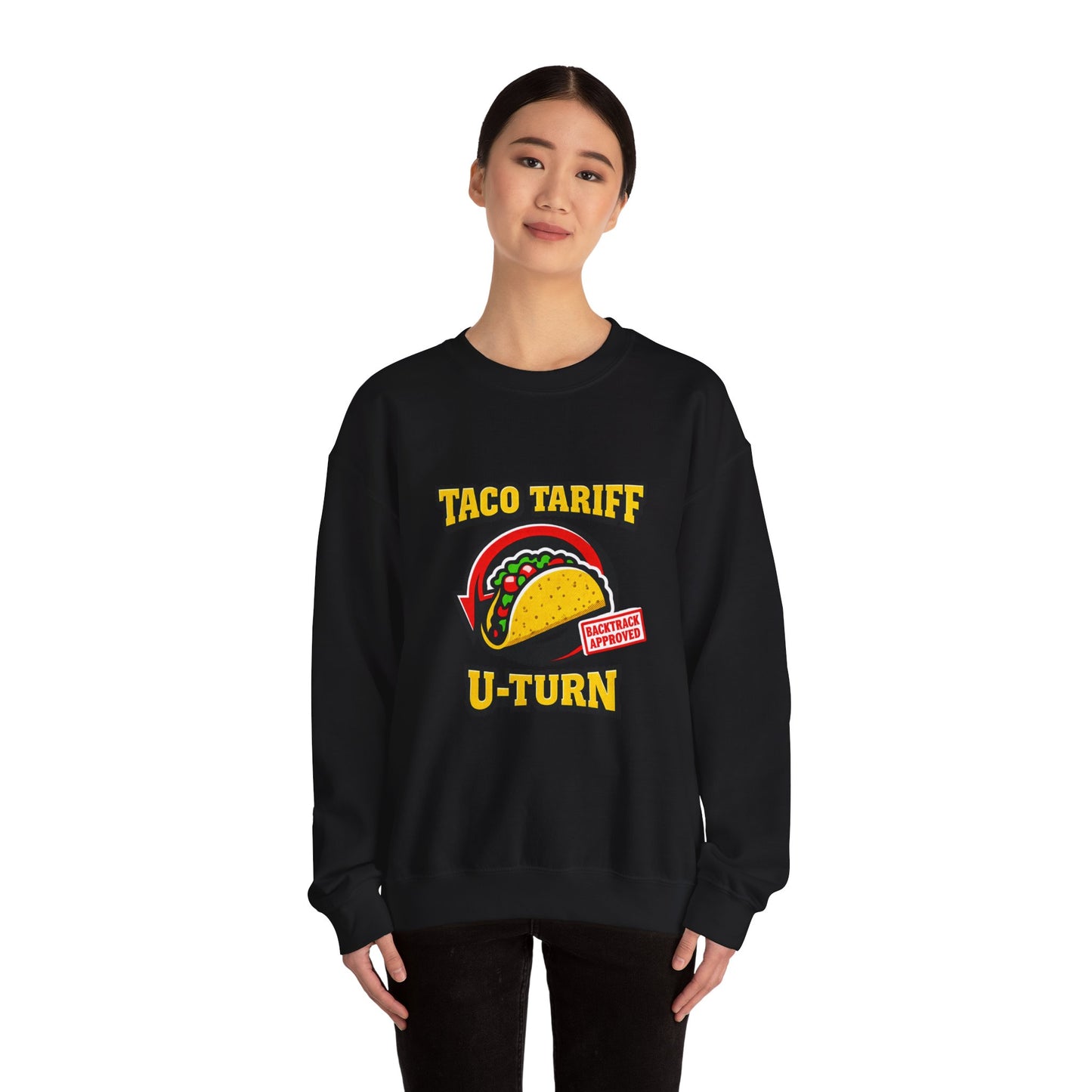 Taco Tariff U-Turn Sweatshirt | political taco meme, protest typography