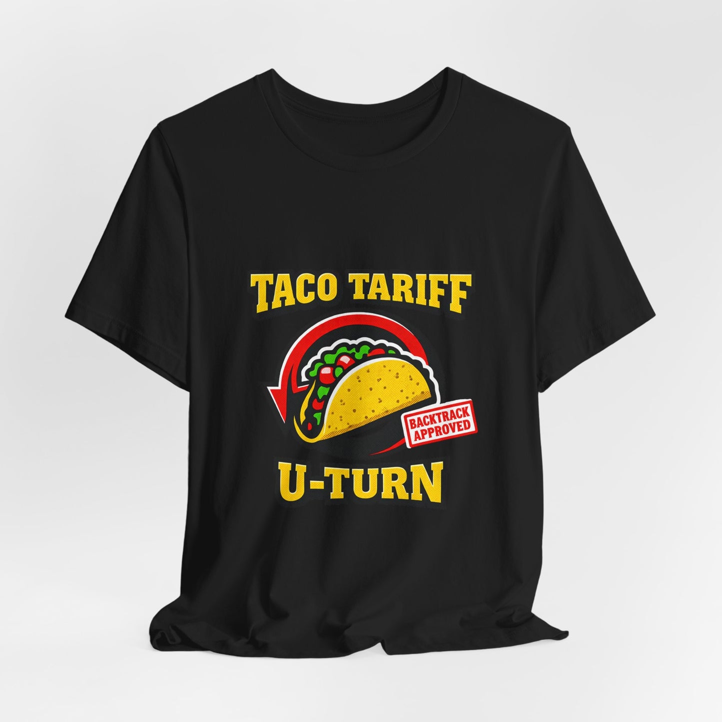 Taco Tariff U-Turn Tee | political taco meme, protest typography