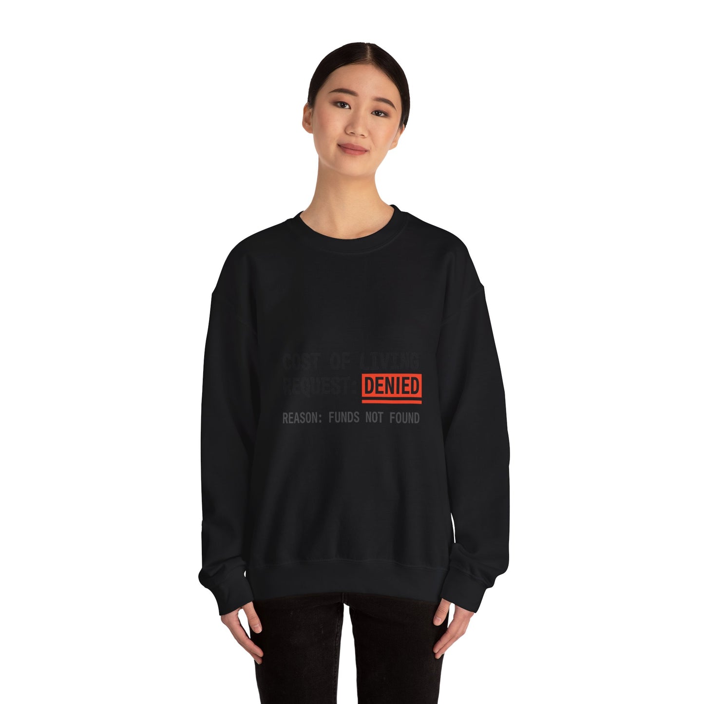 Cost of Living Request: DENIED Sweatshirt | budget humor, receipt aesthetic