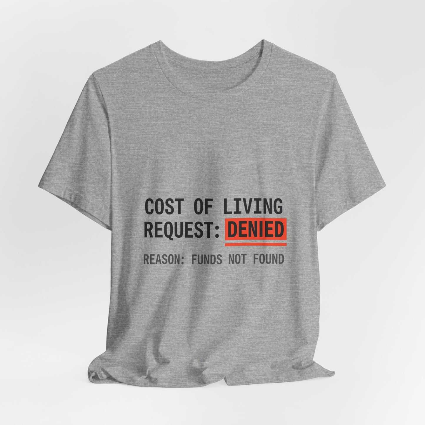 Cost of Living Request: Denied Tee | receipt aesthetic, budget humor