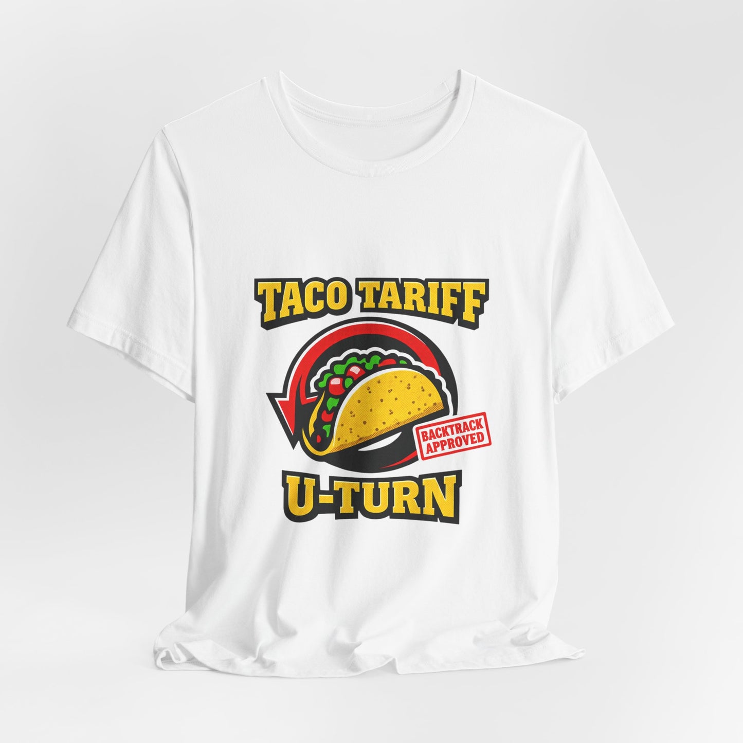 Taco Tariff U-Turn Tee | political taco meme, protest typography
