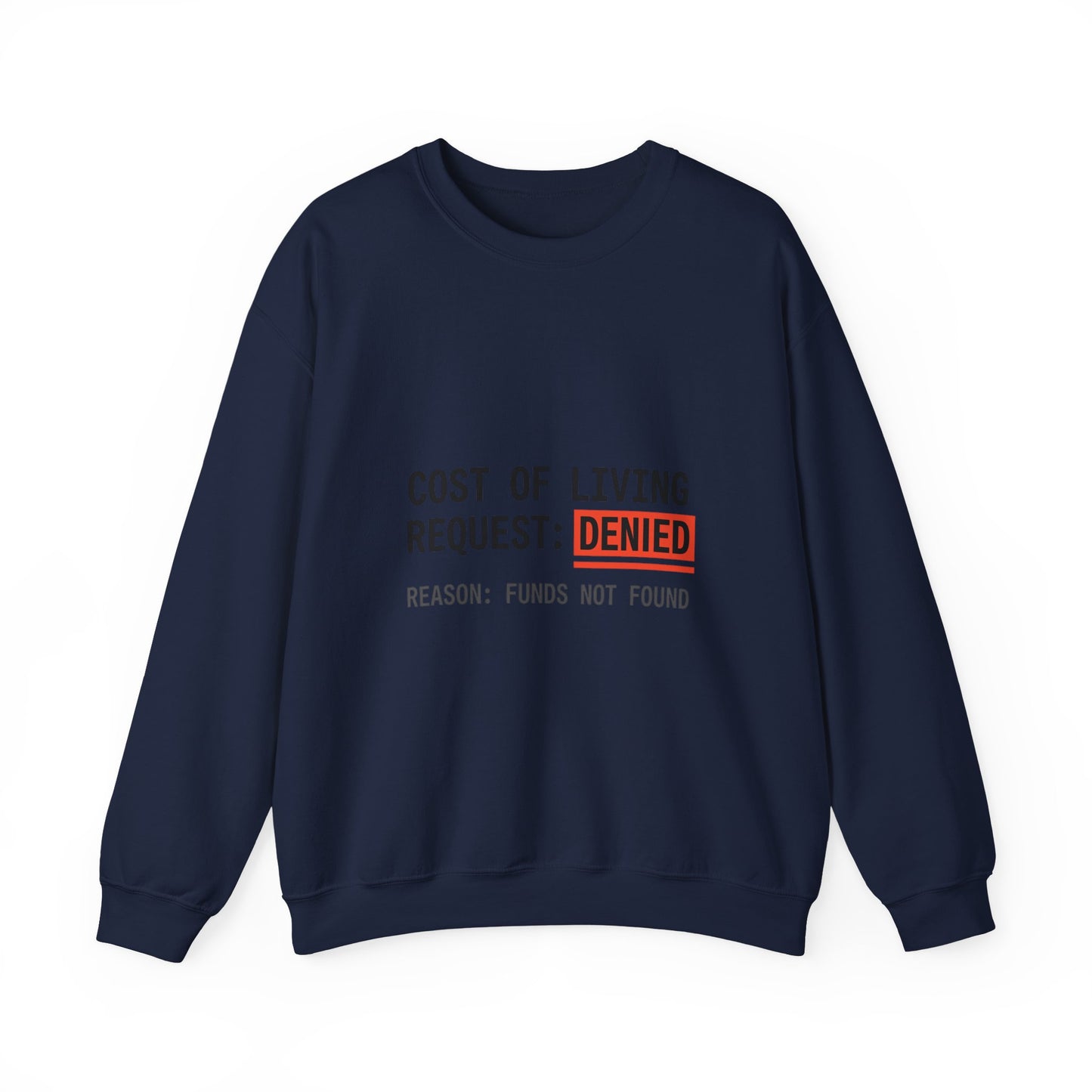 Cost of Living Request: DENIED Sweatshirt | budget humor, receipt aesthetic