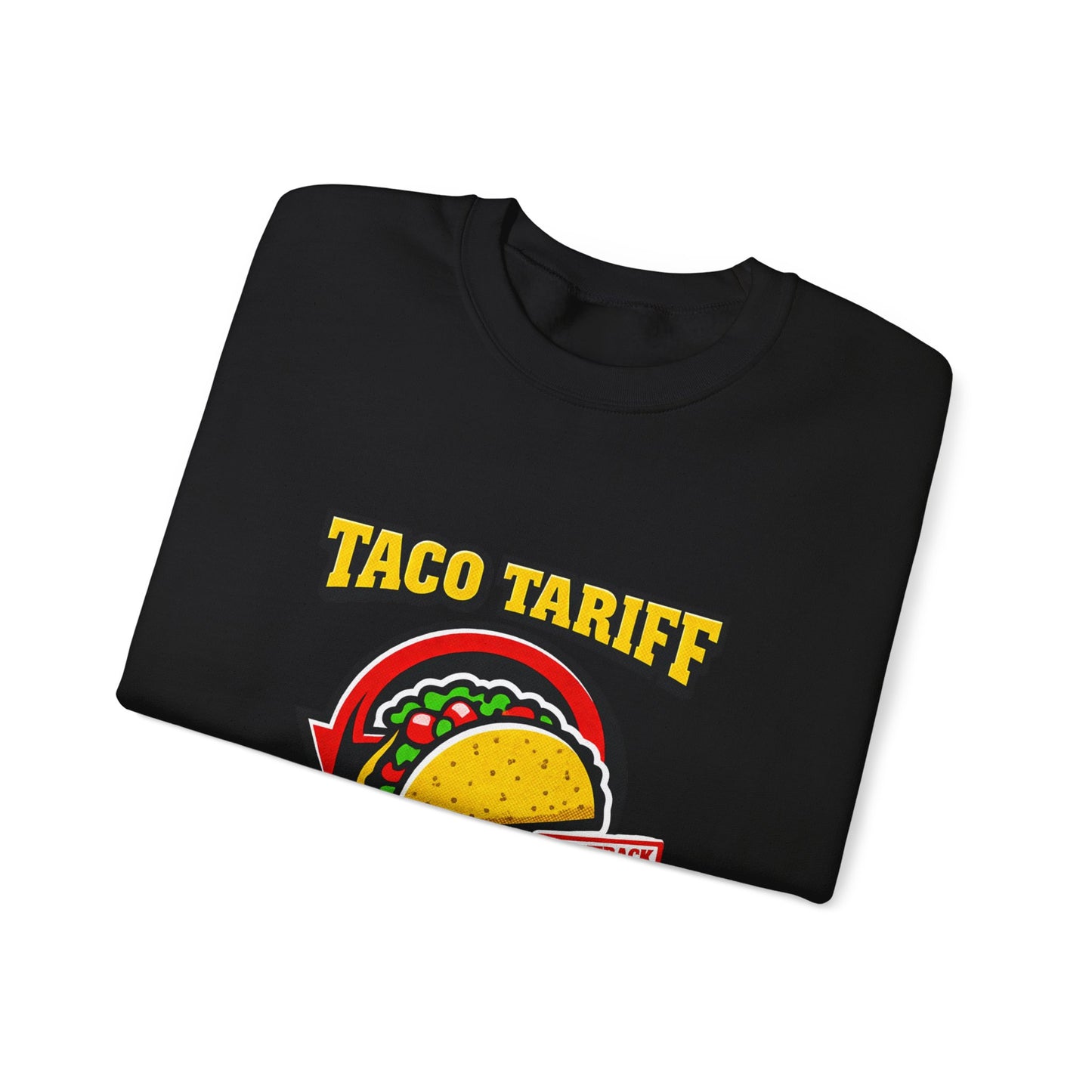 Taco Tariff U-Turn Sweatshirt | political taco meme, protest typography