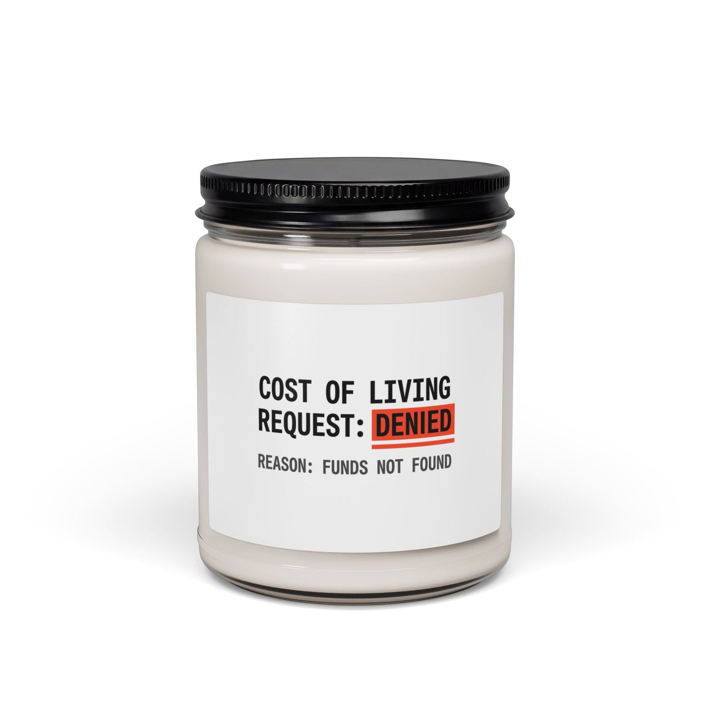 Cost of Living Request: Denied Candle | Soy Candle, budget humor, receipt aesthetic