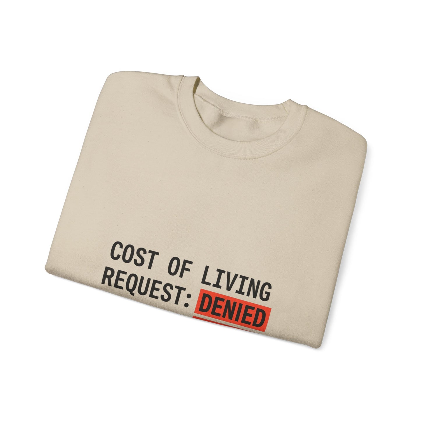 Cost of Living Request: DENIED Sweatshirt | budget humor, receipt aesthetic