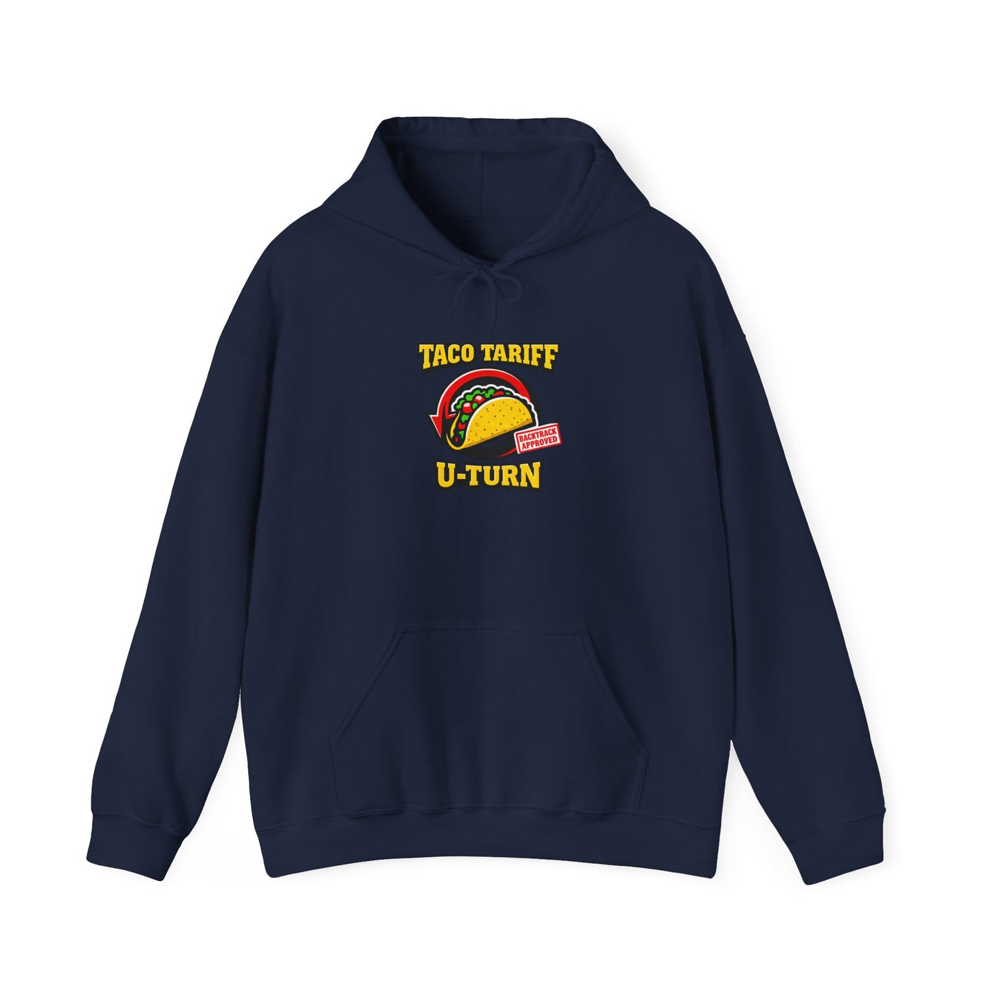 Taco Tariff U-Turn Hoodie | political taco pun, protest typography