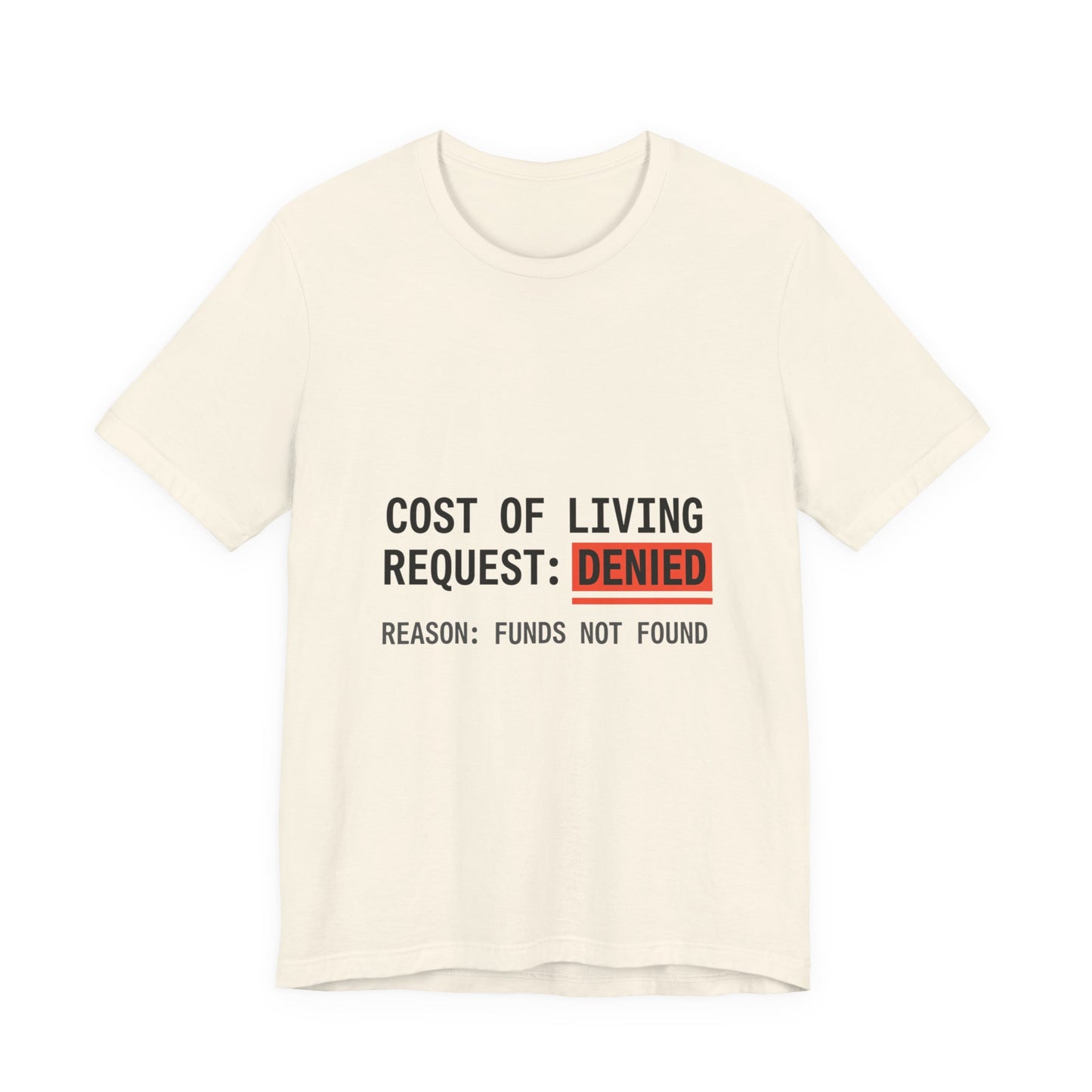 Cost of Living Request: Denied Tee | receipt aesthetic, budget humor