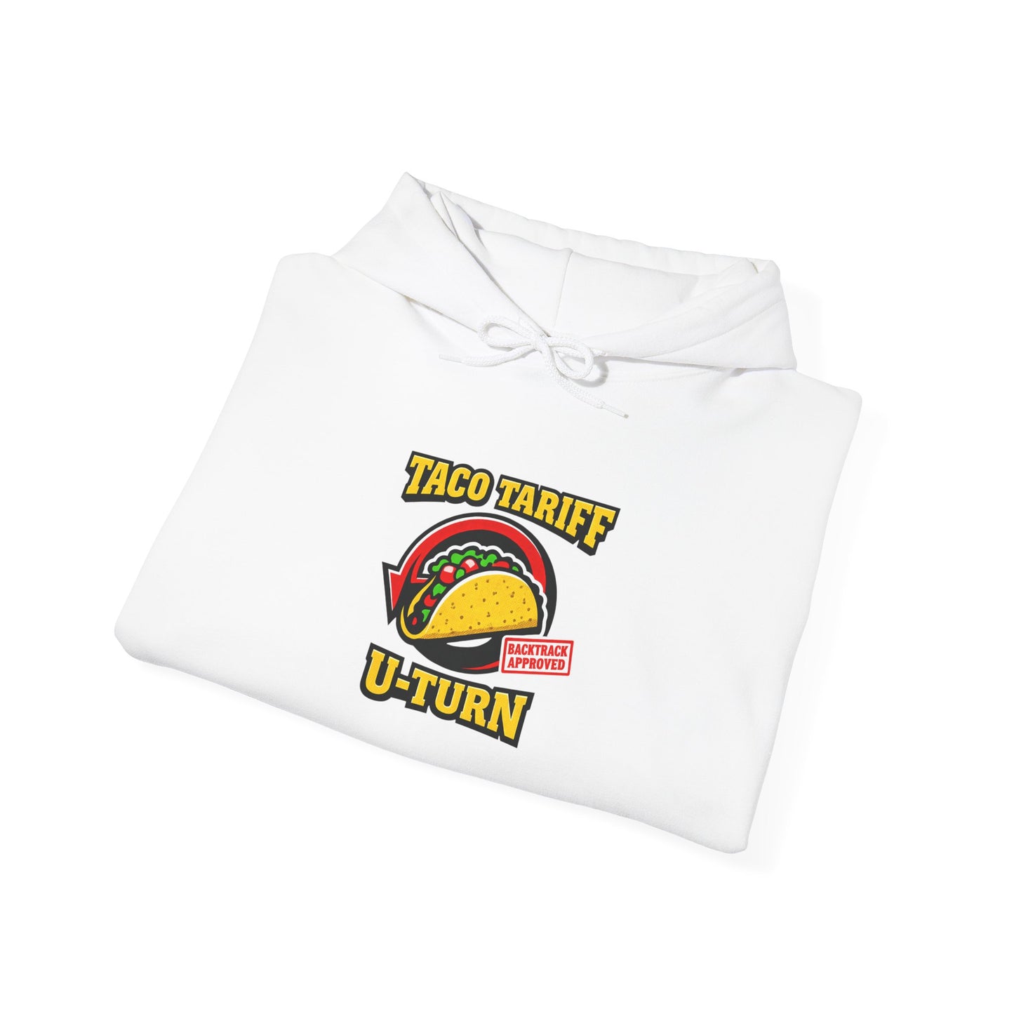 Taco Tariff U-Turn Hoodie | political taco pun, protest typography