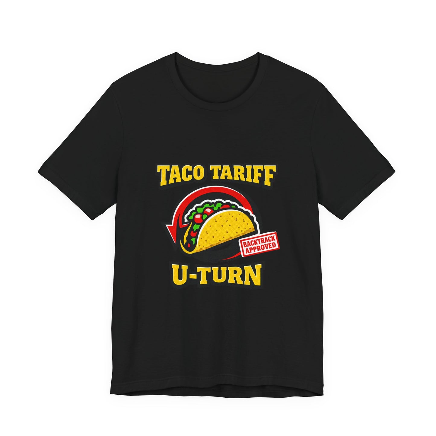 Taco Tariff U-Turn Tee | political taco meme, protest typography