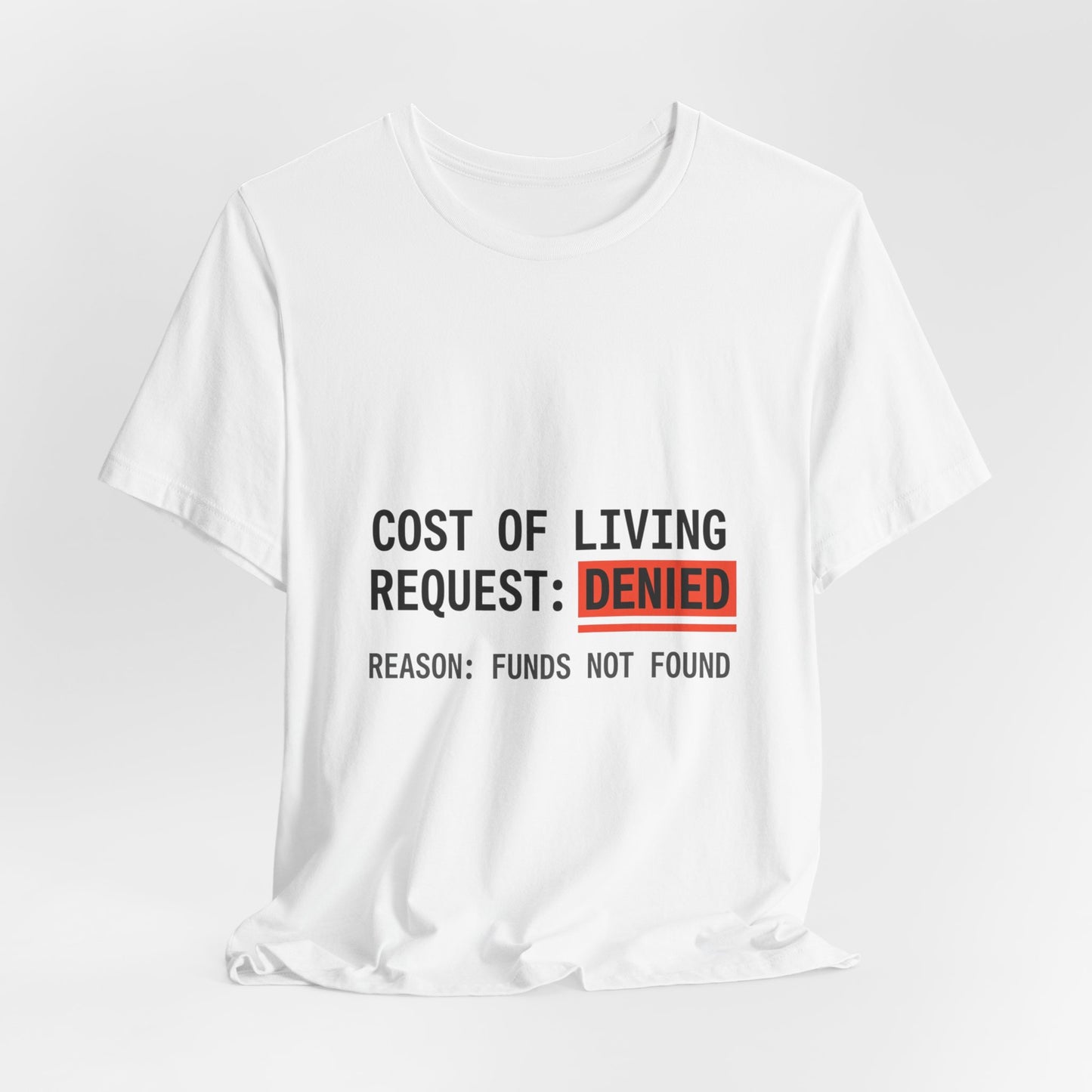 Cost of Living Request: Denied Tee | receipt aesthetic, budget humor