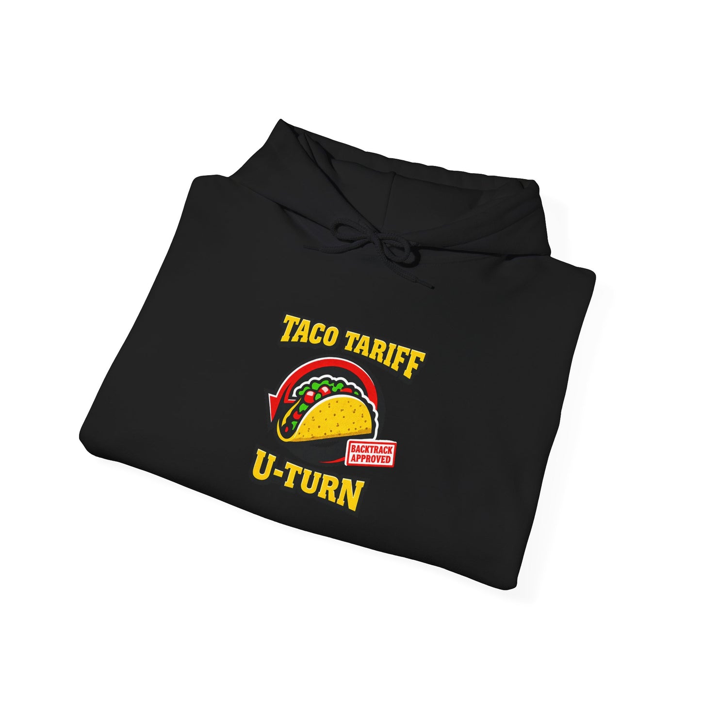 Taco Tariff U-Turn Hoodie | political taco pun, protest typography
