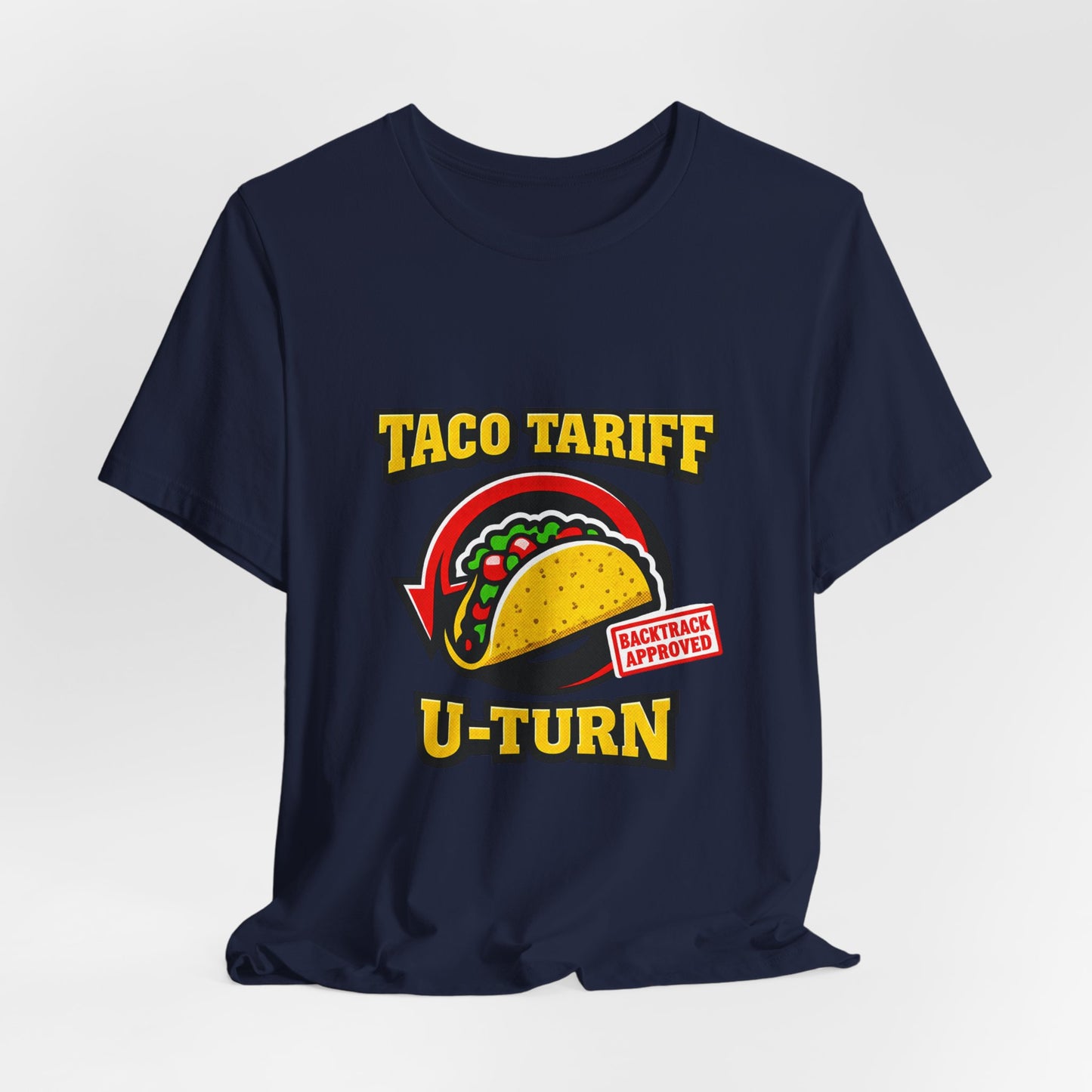 Taco Tariff U-Turn Tee | political taco meme, protest typography