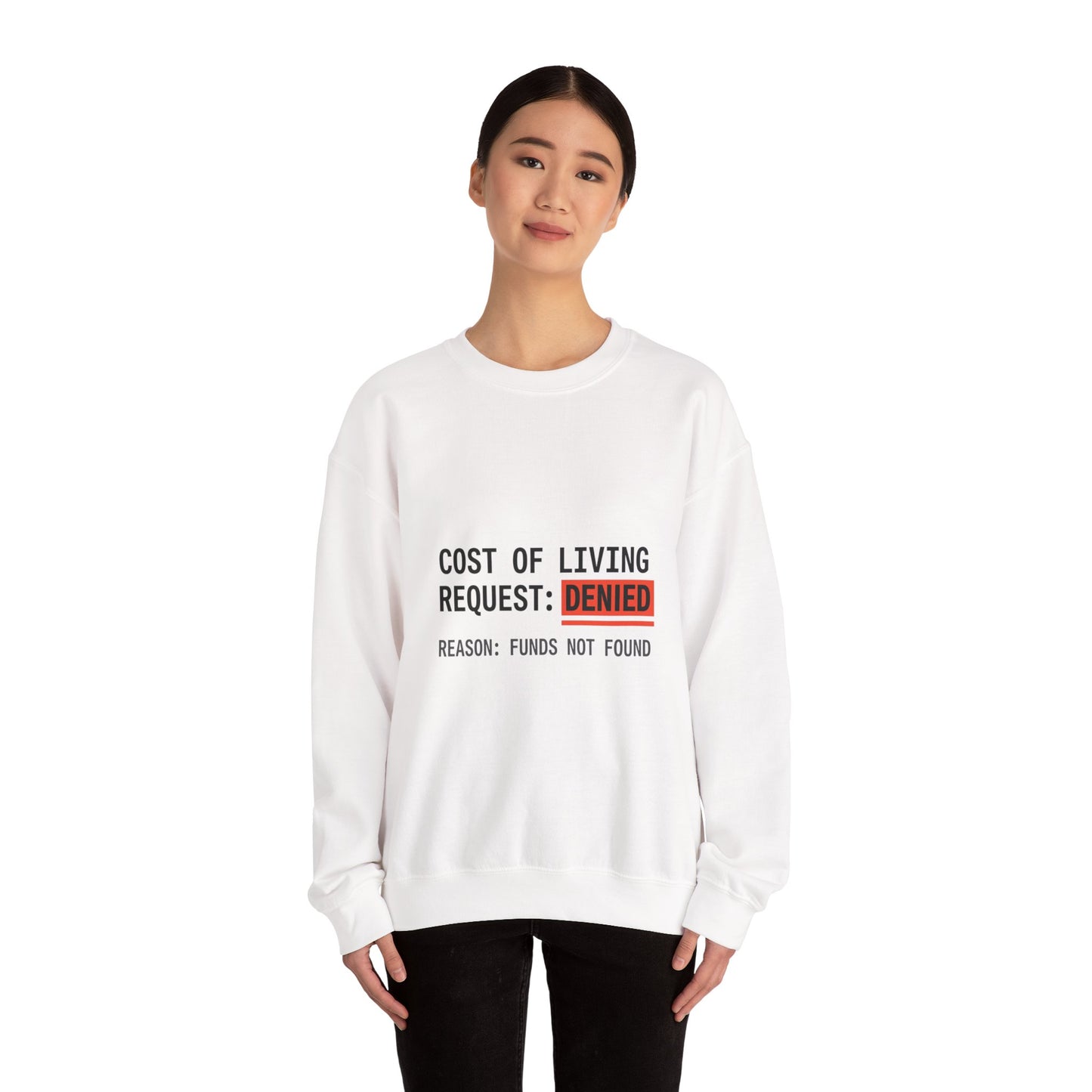 Cost of Living Request: DENIED Sweatshirt | budget humor, receipt aesthetic