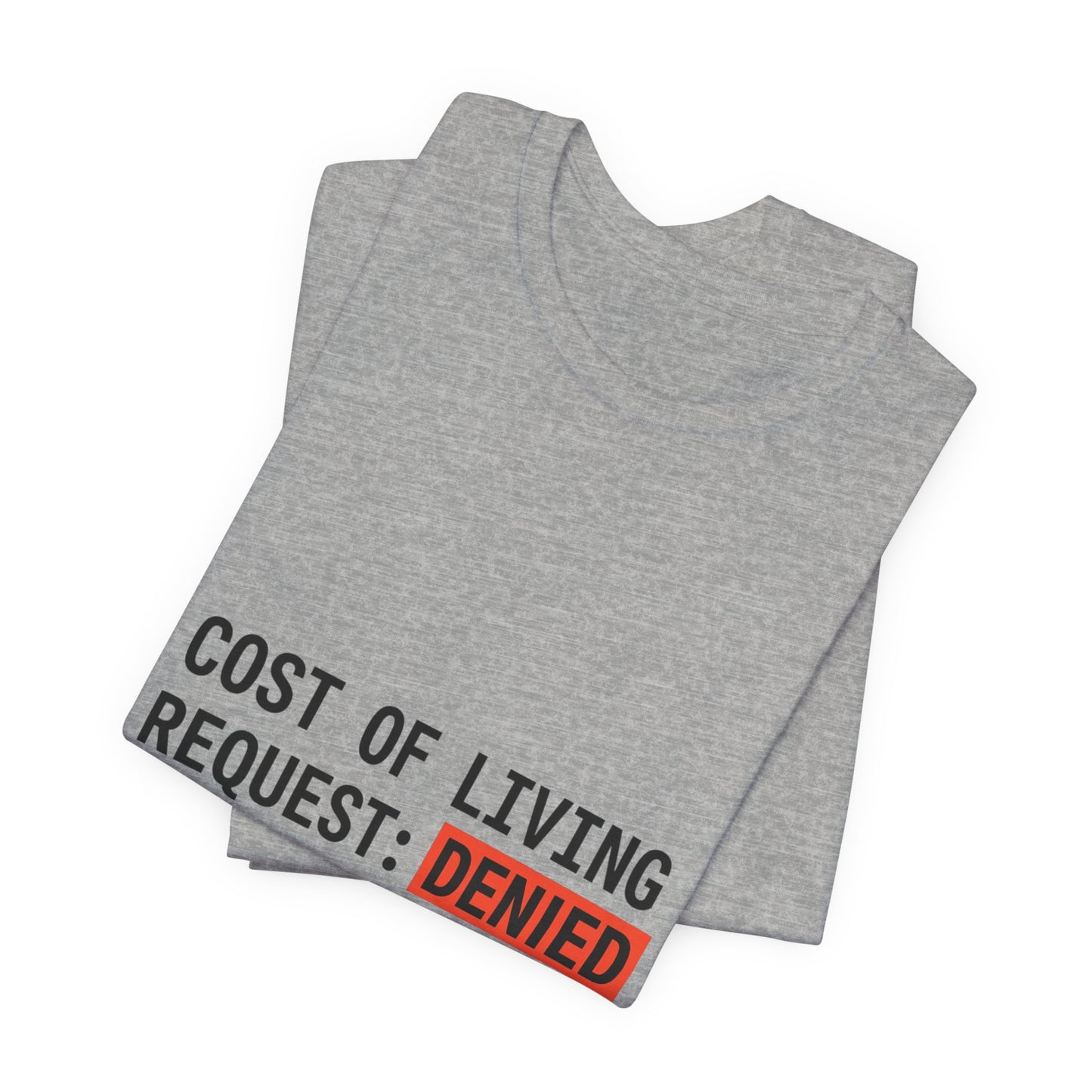 Cost of Living Request: Denied Tee | receipt aesthetic, budget humor