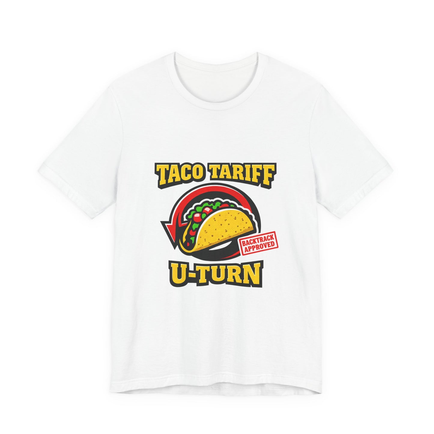 Taco Tariff U-Turn Tee | political taco meme, protest typography