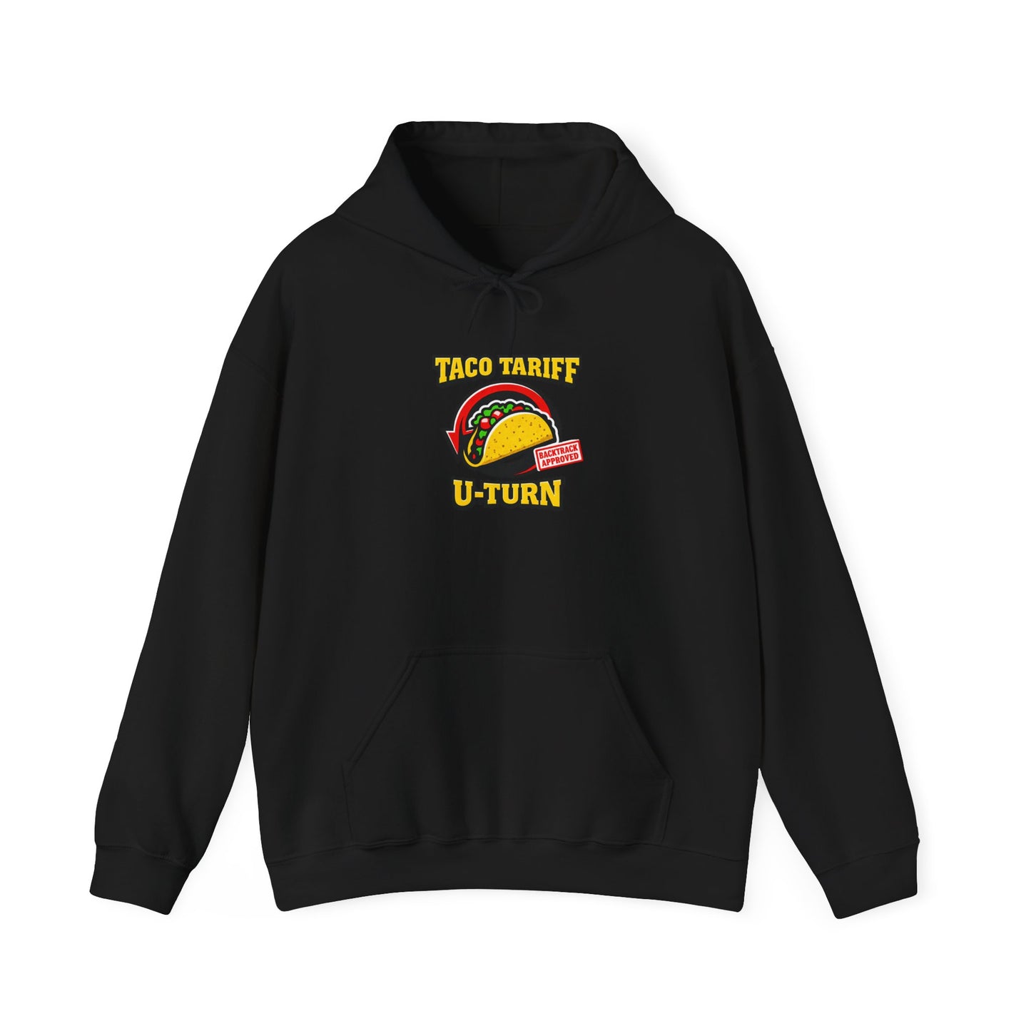 Taco Tariff U-Turn Hoodie | political taco pun, protest typography